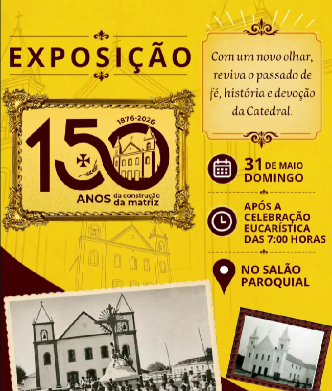 Exposição histórica dos 150 anos da Matriz